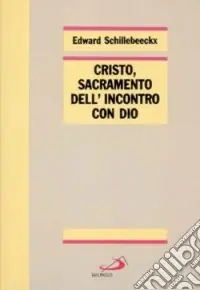 Economico Cristo, sacramento dell‘incontro con Dio