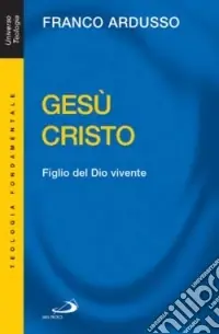 Gesù Cristo. Figlio del Dio vivente Bestseller