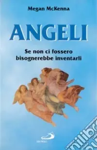 Ordina Subito Angeli. Se non ci fossero bisognerebbe inventarli