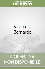 Vita di s. Bernardo Novità