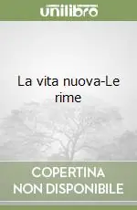 Compra Adesso La vita nuova-Le rime