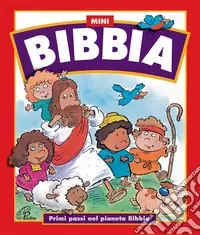 Mini Bibbia. Primi passi nel pianeta della Bibbia Must-Have