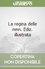 La regina delle nevi. Ediz. illustrata Popolare