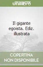 Vendita Finale Il gigante egoista. Ediz. illustrata