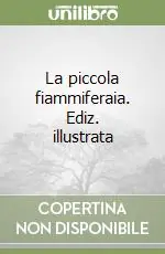 Professionale La piccola fiammiferaia. Ediz. illustrata