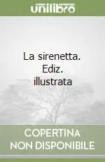 La sirenetta. Ediz. illustrata Occasione