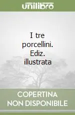 Must-Have I tre porcellini. Ediz. illustrata