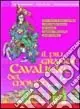 Solo Oggi Il più grande cavaliere del mondo. Dove si narra di dame e cavalieri e della singolar tenzone che incoronò Guglielmo il Maresciallo grande cavaliere