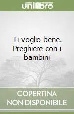 Compra Online Ti voglio bene. Preghiere con i bambini