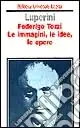 Federigo Tozzi. Le immagini, le idee, le opere Offerta Lampo