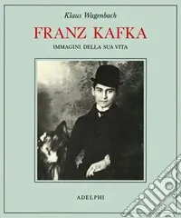 Reso Gratuito Franz Kafka. Immagini della sua vita
