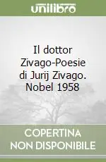 Prezzo Conveniente Il dottor Zivago-Poesie di Jurij Zivago. Nobel 1958