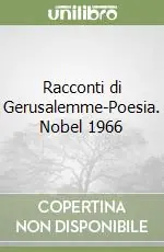 Subito Disponibile Racconti di Gerusalemme-Poesia. Nobel 1966