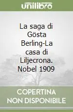 Occasione La saga di Gösta Berling-La casa di Liljecrona. Nobel 1909