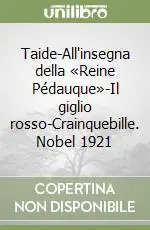 Taide-All‘insegna della «Reine Pédauque»-Il giglio rosso-Crainquebille. Nobel 1921 Prezzo Conveniente