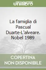 La famiglia di Pascual Duarte-L‘alveare. Nobel 1989 Promozione