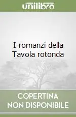 I romanzi della Tavola rotonda Economico