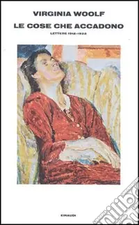 Prezzo Conveniente Le cose che accadono. Lettere 1912-1922