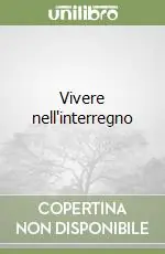 Vivere nell‘interregno Prezzo Conveniente