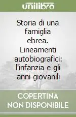 Spedizione Espresso Storia di una famiglia ebrea. Lineamenti autobiografici l‘infanzia e gli anni giovanili