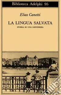Economico La lingua salvata. Storia di una giovinezza