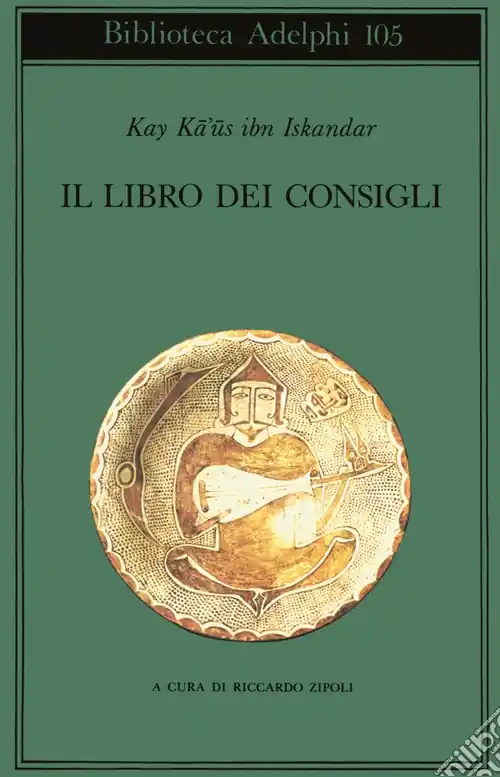 Ordina Subito Il libro dei consigli (Qabus-Nama)