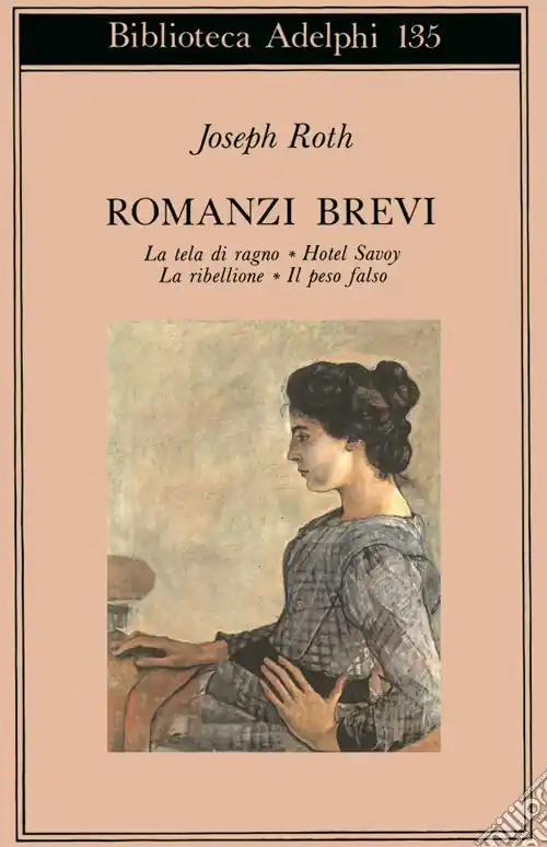Offerta Limitata Romanzi brevi La tela del ragno-Hotel Savoy-La ribellione-Il peso falso