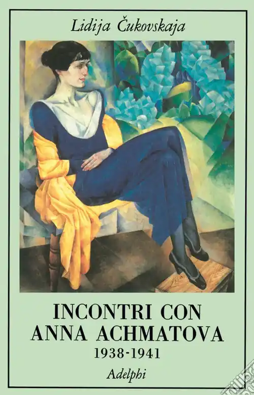Direttamente Dal Produttore Incontri con Anna Achmatova (1938-1941)