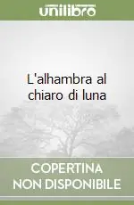 L‘alhambra al chiaro di luna Miglior Prezzo