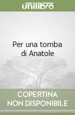 Per una tomba di Anatole Vendita Finale