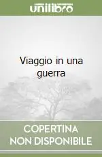 Viaggio in una guerra Soddisfatti O Rimborsati