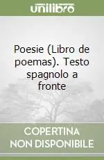 Poesie (Libro de poemas). Testo spagnolo a fronte Nuovo Arrivo