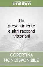 Un presentimento e altri racconti vittoriani Nuovo Arrivo