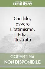 Soddisfatti O Rimborsati Candido, ovvero L‘ottimismo. Ediz. illustrata