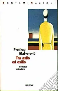 Tra asilo ed esilio. Romanzo epistolare Scelto Dai Clienti