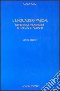 Soddisfatti O Rimborsati Il linguaggio Pascal. Con floppy disk. Vol. 2 Libreria di programmi in Pascal standard