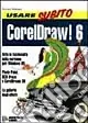 Affare Usare subito Coreldraw! 6
