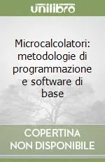 Bestseller Microcalcolatori metodologie di programmazione e software di base