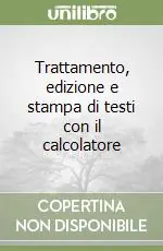 Trattamento, edizione e stampa di testi con il calcolatore Miglior Prezzo