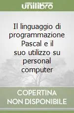 Il linguaggio di programmazione Pascal e il suo utilizzo su personal computer Promo Stagionale
