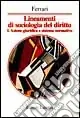 Promo Stagionale Lineamenti di sociologia del diritto. Vol. 1 Azione giuridica e sistema normativo
