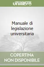 Quantità Limitata Manuale di legislazione universitaria