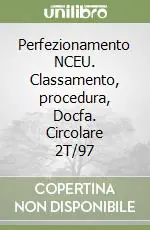 Compra Oggi Stesso Perfezionamento NCEU. Classamento, procedura, Docfa. Circolare 2T/97
