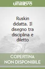 Promo Stagionale Ruskin didatta. Il disegno tra disciplina e diletto