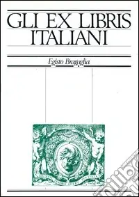 Miglior Prezzo Gli ex libris italiani dalle origini alla fine dell‘Ottocento