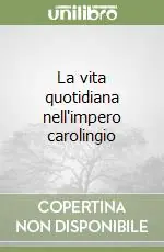 Prezzo Di Fabbrica La vita quotidiana nell‘impero carolingio
