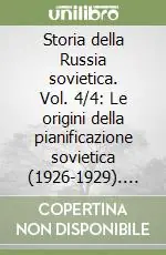Più Venduto Storia della Russia sovietica. Vol. 4/4 Le origini della pianificazione sovietica (1926-1929). L‘unione Sovietica, il Komintern e il mondo capitalistico