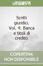 Scritti giuridici. Vol. 4 Banca e titoli di credito Prezzo Di Fabbrica