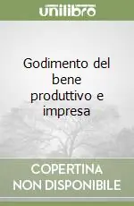 Godimento del bene produttivo e impresa Miglior Prezzo