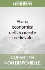 Offerta Speciale Storia economica dell‘Occidente medievale